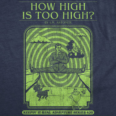 How High Is Too High Men's T Shirt - The Elevated Hippie