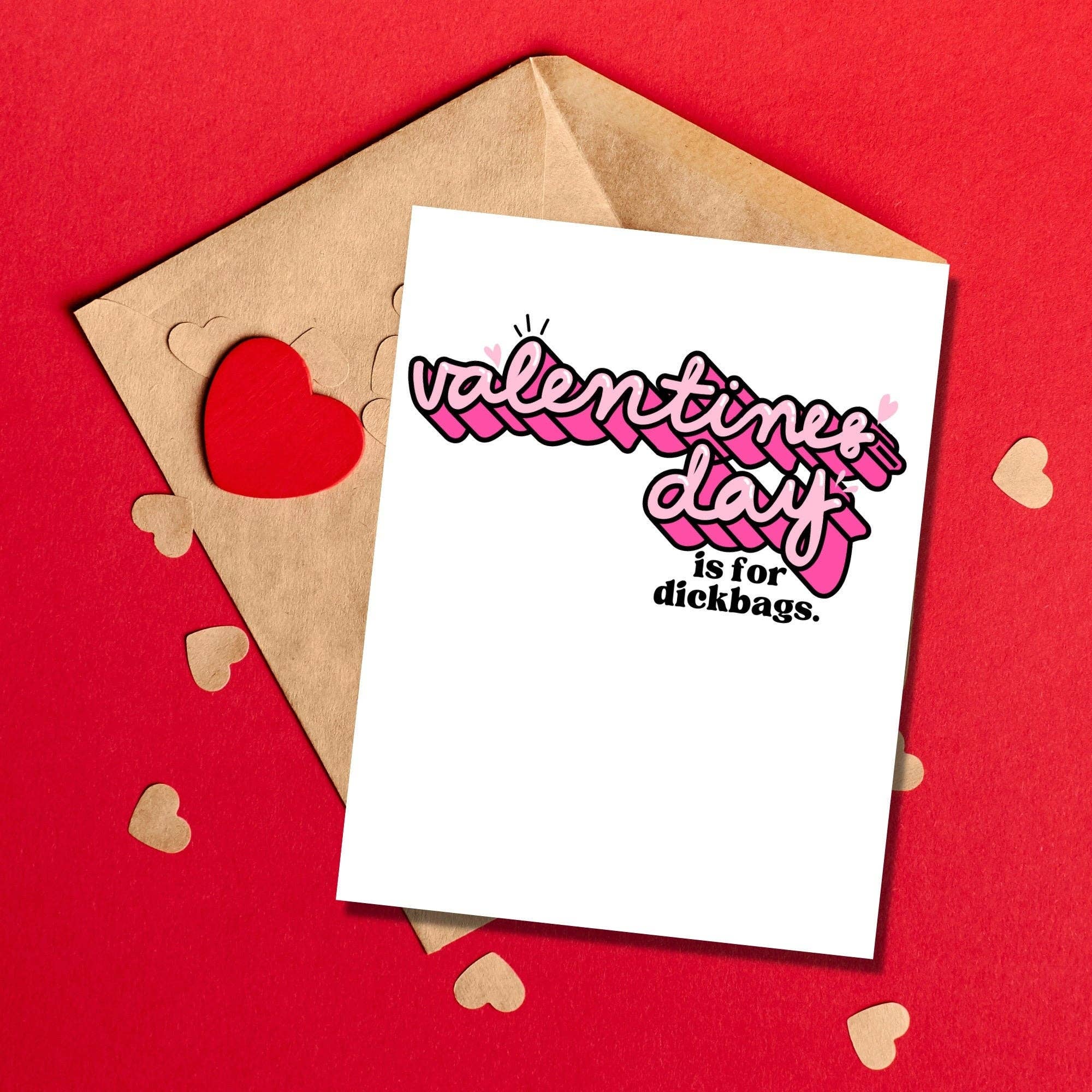 Valentine's Day is for Dickbags - The Elevated Hippie
