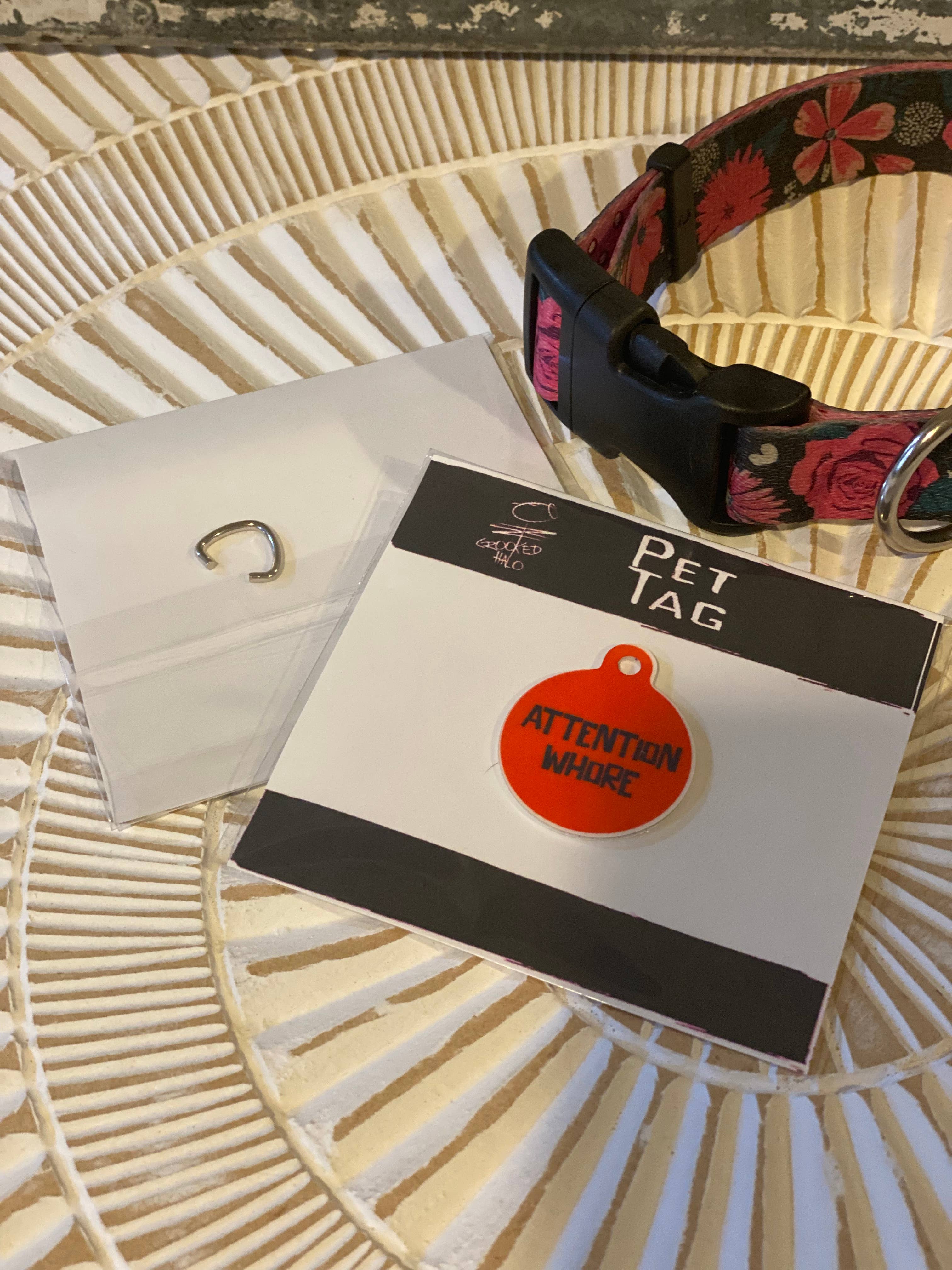 "Attention Whore" Metal Pet Tag - The Elevated Hippie