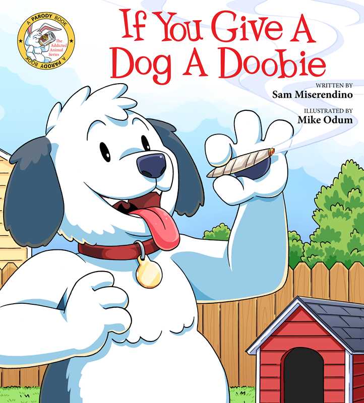 If You Give a Dog a Doobie by Sam Miserendino - The Elevated Hippie