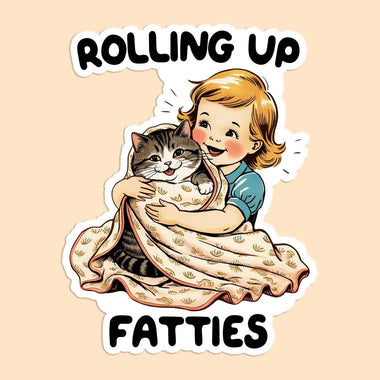 Rolling Up Fatties Sticker Decal - The Elevated Hippie