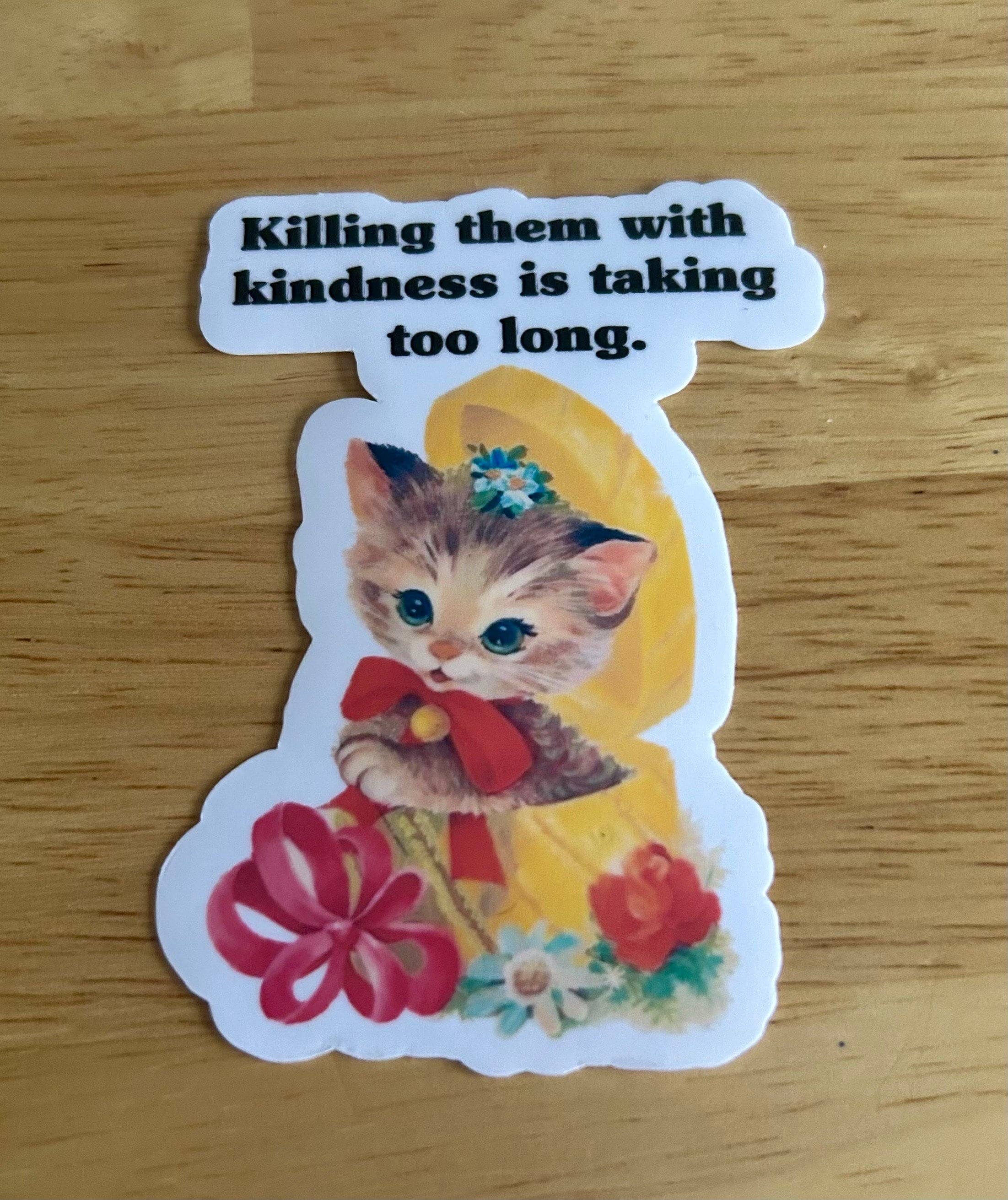 Vintage Style Sticker "Killing Them with Kindness..." boho clothing, festival outfit, hippie style apparel | Elevated Hippie
