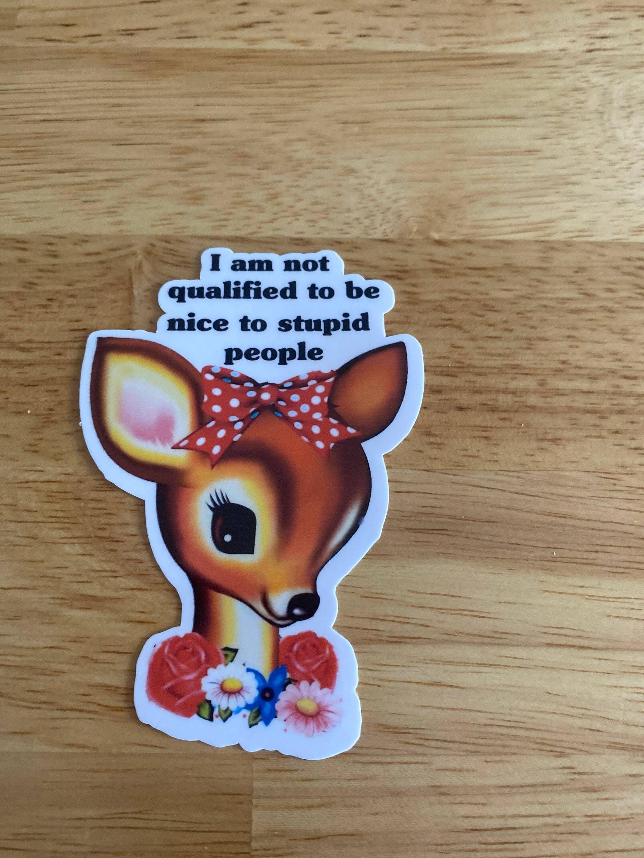 Vintage Style Sticker "I Am Not Qualified To Be Nice... " boho clothing, festival outfit, hippie style apparel | Elevated Hippie