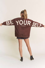 Be Yourself Love Yourself Printed Oversized Sweatshirt - The Elevated Hippie