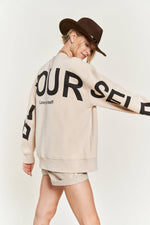 Be Yourself Love Yourself Printed Oversized Sweatshirt - The Elevated Hippie