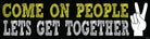 Come on People... Bumper Sticker boho clothing, festival outfit, hippie style apparel | Elevated Hippie