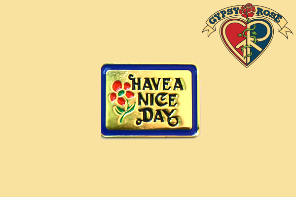 Have a Nice Day Lapel Pin boho clothing, festival outfit, hippie style apparel | Elevated Hippie