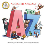 Addicted Animals A to Z by Sam Miserendino - The Elevated Hippie