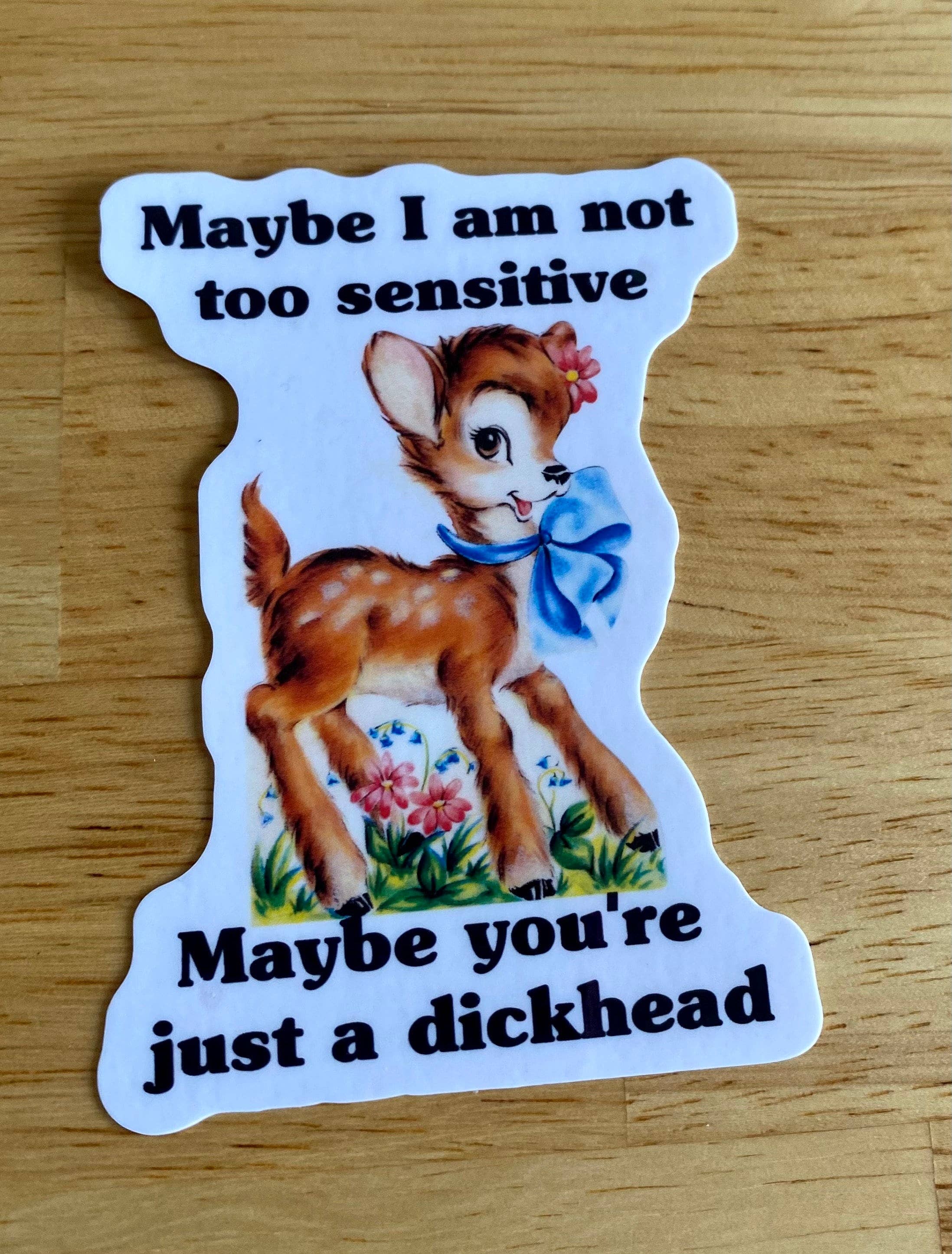 Vintage Style Sticker "Maybe I Am Not Sensitive..." boho clothing, festival outfit, hippie style apparel | Elevated Hippie