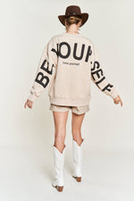 Be Yourself Love Yourself Printed Oversized Sweatshirt - The Elevated Hippie