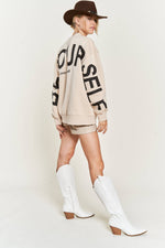 Be Yourself Love Yourself Printed Oversized Sweatshirt - The Elevated Hippie