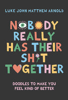 Nobody Really Has Their Sh*t Together - The Elevated Hippie
