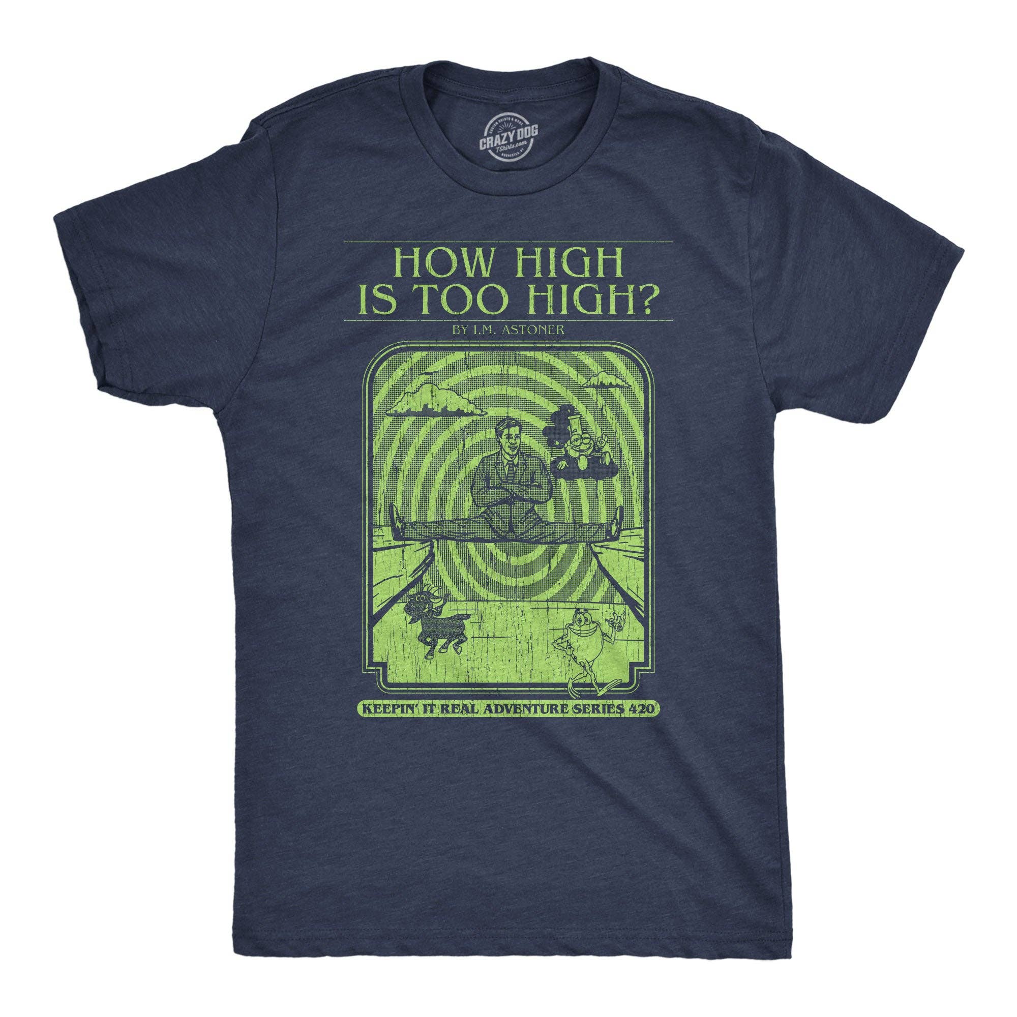 How High Is Too High Men's T Shirt - The Elevated Hippie