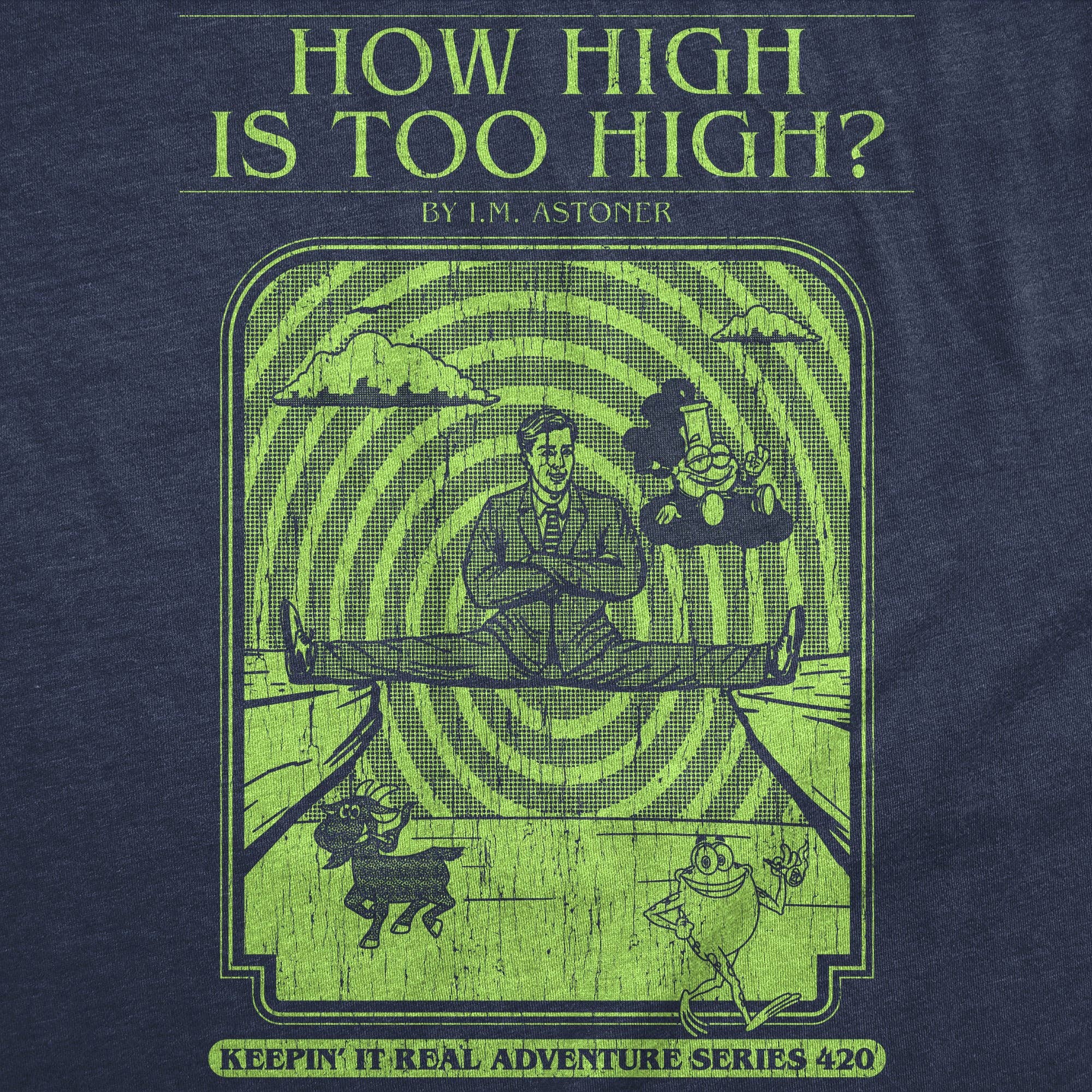 How High Is Too High Men's T Shirt - The Elevated Hippie