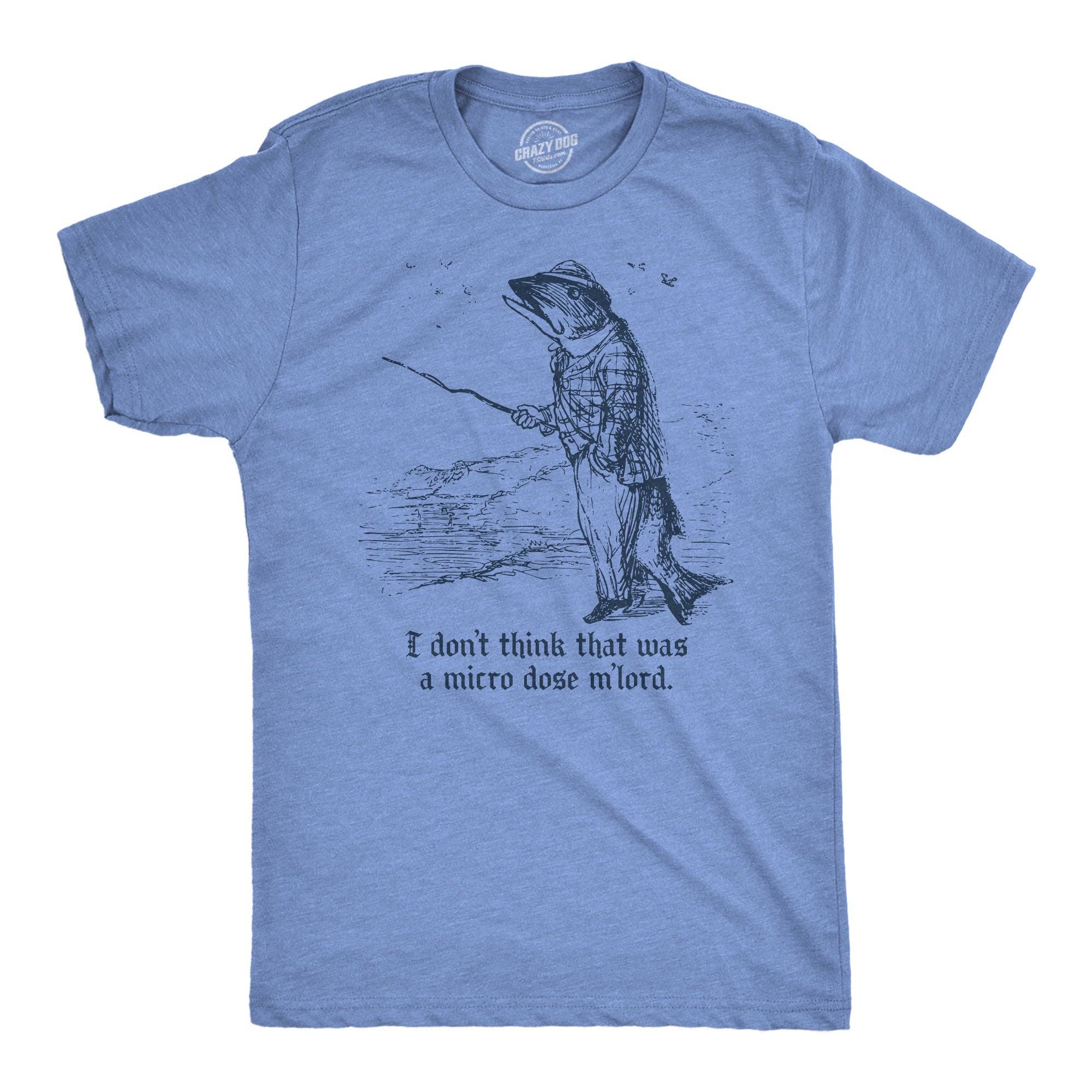 I Dont Think That Was A Microdose Mlord Men's T Shirt - The Elevated Hippie