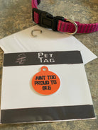 "Aint Too Proud to Beg" Metal Pet Tag - The Elevated Hippie