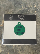"Cute but Psycho" Metal Pet Tag - The Elevated Hippie