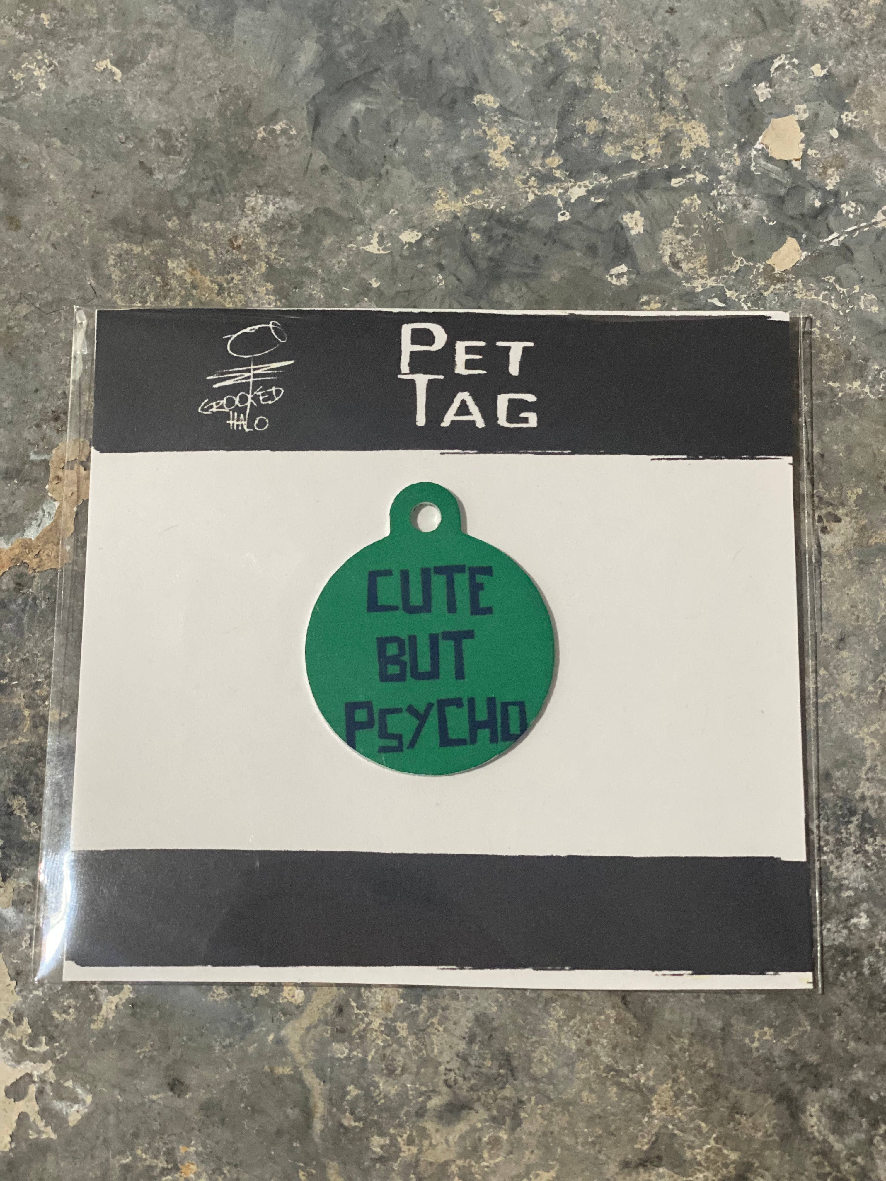 "Cute but Psycho" Metal Pet Tag - The Elevated Hippie