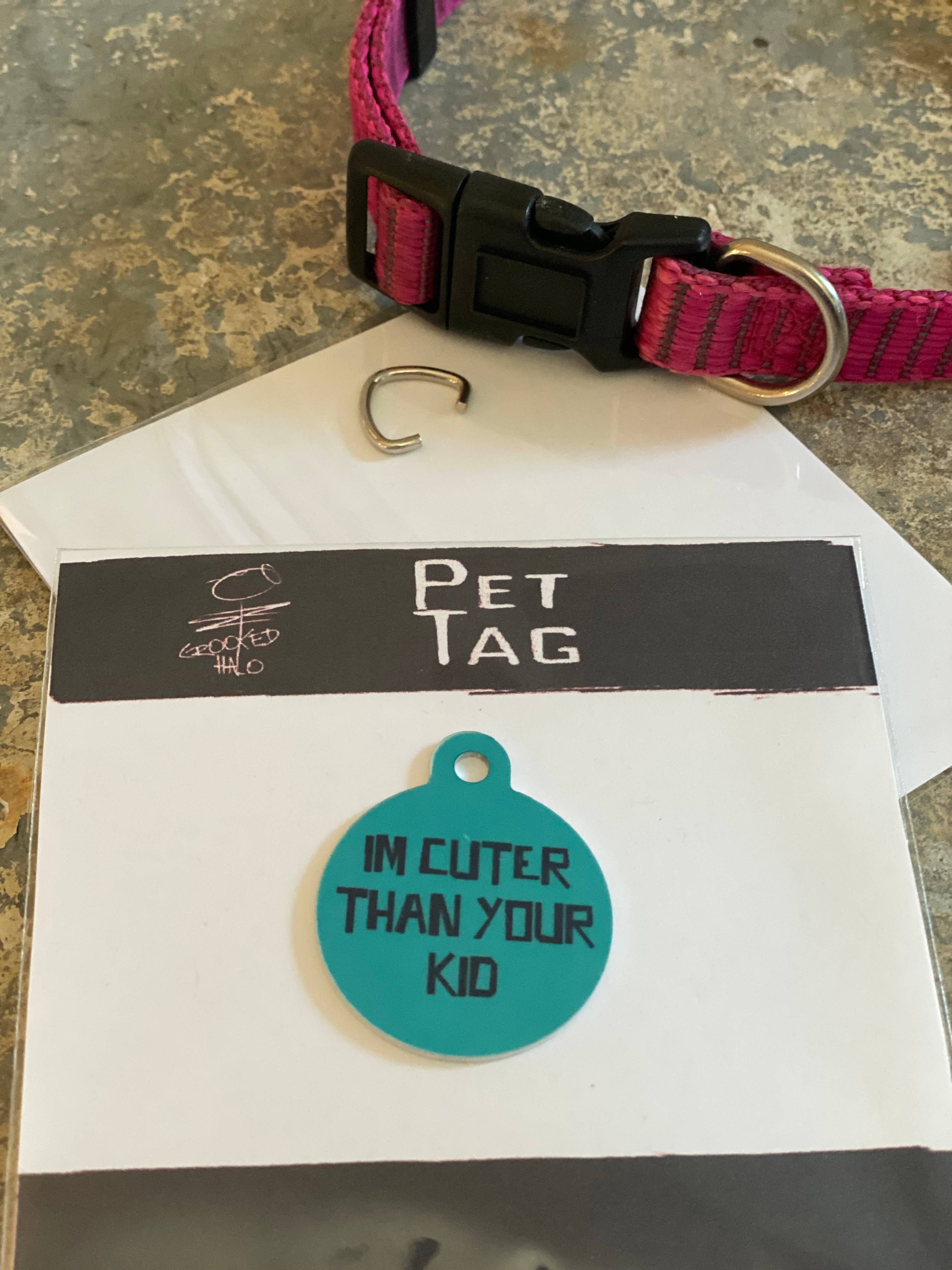 "Cuter Then Your Kid" Metal Pet Tag - The Elevated Hippie