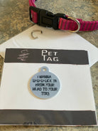 "Lick You From Head to Toes" Metal Pet Tag - The Elevated Hippie