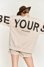 Be Yourself Love Yourself Printed Oversized Sweatshirt - The Elevated Hippie