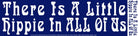 There Is a Little Hippie in All of Us Bumper Sticker boho clothing, festival outfit, hippie style apparel | Elevated Hippie
