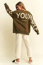 Be Yourself Love Yourself Printed Oversized Sweatshirt - The Elevated Hippie