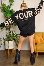 Be Yourself Love Yourself Printed Oversized Sweatshirt - The Elevated Hippie