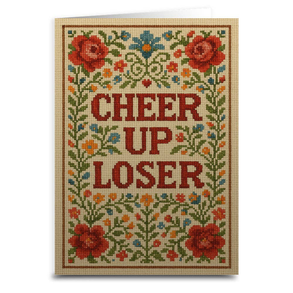 Cheer Up Loser Greeting Card - The Elevated Hippie